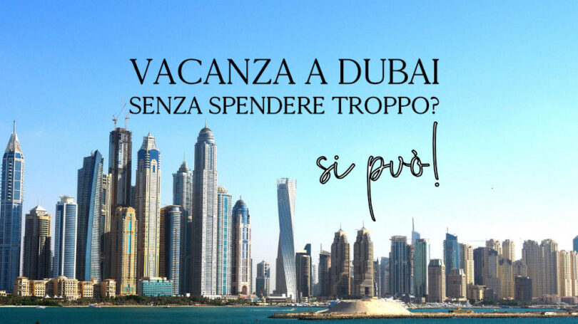 vacanza a Dubai senza spendere troppo