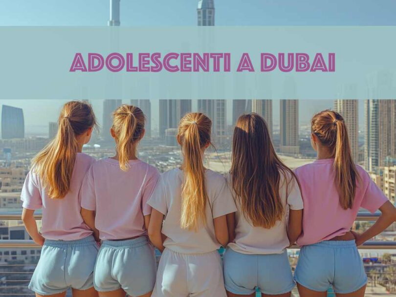 com'è essere un adolescente a Dubai